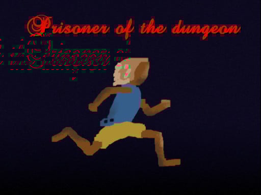 Prisoner of the dungeon